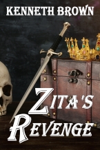 Zita's Revenge - A Young Adult, Fantasy, Action-Adventure Novel by Kenneth Brown. Book two in the Mountain King Series